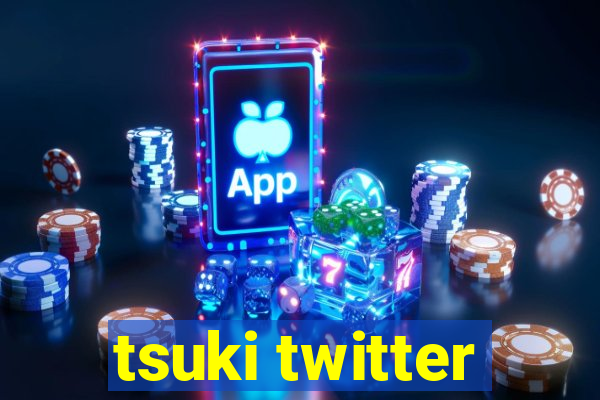 tsuki twitter